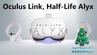 Oculus Quest 2: Oculus Link, Half-Life Alyx