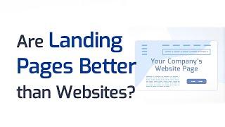 Why Are Landing Pages Better than Websites for Lead Generation?