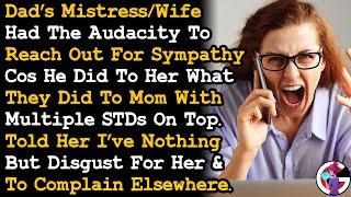 Dad's Mistress/Wife Is Complaining To Me That He's Did To Her What They Did To Mom + STDs~ AITA