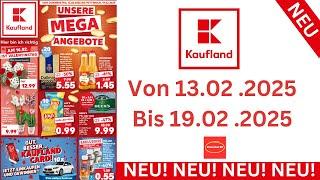 KAUFLAND Neuer Werbung Wochenprospekt | 13 Februar - 19 Februar 2025 Prospekt | Rabatt Angebote DE