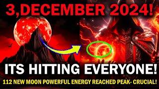 it's coming! This NEEDED to Reach You! 112 New Moon  Energy Portal is Open- next 24 hours crucial!