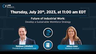 Future of Industrial Work: Develop a Sustainable Workforce Strategy