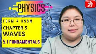 Physics Form 4 Lesson 5-1 Fundamentals of waves