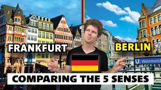 Frankfurt vs Berlin  | Comparing the 5 Senses