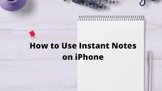 How to Take Instant Notes on iPhone and iPad