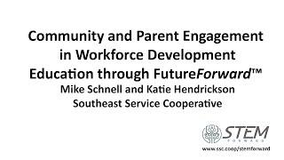 Community and Parent Engagement in Workforce Education through FutureForward™ | STEM Forward