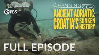 Ancient Adriatic: Croatia's Sunken History - Full Episode