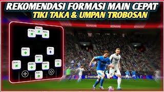 REKOMENDASI FORMASI MAIN CEPAT TIKI TAKA & GROSAK GROSOK | EFOOTBALL MOBILE