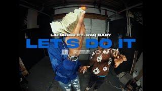 Lil Dre6o Ft Raq Baby - Let's Do It (Official Music Video)