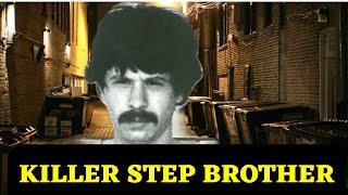 KILLER STEP BROTHER | serial killer murdered his own step sister #serialkillersdocumentaries