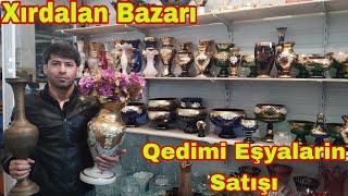 Xırdalan Təzə Bazar Qedimi Eşyalarin Satışı Ve Alişi  21 Aprel 2023