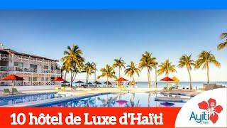 Top 10 plus belles Hôtels de Luxe en Haïti