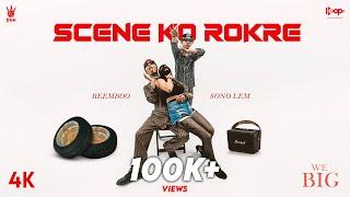 Scene Ko Rokre - Reemboo , Sono Lem | Official Music Video I DHH