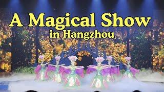 A Magical Show in Hangzhou