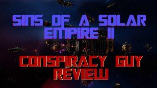 Conspiracy Guy Reviews: Sins Of A Solar Empire 2 | 100 hours