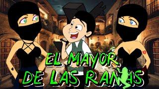 El Mayor de los RANAS  