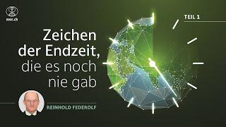 Zeichen der Endzeit, die es noch nie gab | Reinhold Federolf | Teil 1/4