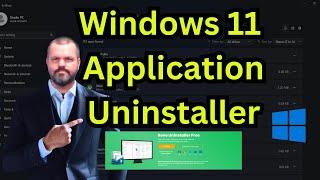 Windows 11 Application Uninstaller everyone needs