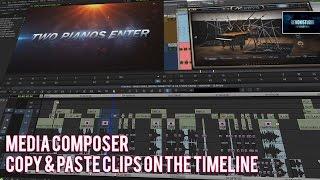 MEDIA COMPOSER | COPY & PASTE CLIPS ON THE TIMELINE