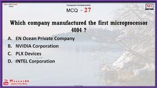 Which company manufactured the first microprocessor 4004 , Computer Fundamental MCQ 27 , Mazaa108