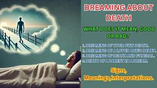 Seeing Death in Dreams,|  Death in Dream Interpretation,What Does It Mean,Good or Bad? Explained!