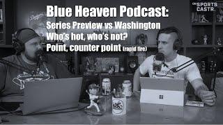 Blue Heaven Podcast: Let's talk about this series against the Nationals, and the Kenley comments!