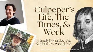 Practical Herbalism from the Renaissance – A Brief Discussion on Culpeper’s Life, The Times & Work