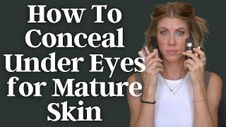 How to Conceal Under Eyes for Mature Skin | Makeup Tutorial