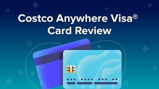 Costco Anywhere Visa Card Review