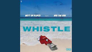 Whistle (feat. Noe The Vibe)