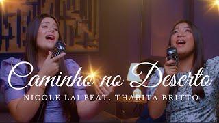 Caminho no Deserto / Way Maker | Nicole Lai Feat Thábita Britto (Cover) Sinach