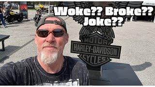 Harley Davidson Are They Woke, Going Broke, A Really Bad Joke, My Opinion On The Current Situation