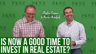 Real Estate Investing: Is Now the Time to Buy?