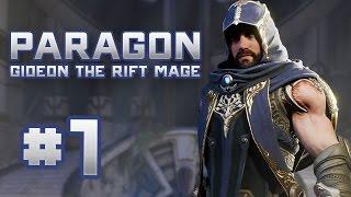 Paragon Gameplay - PART 1 - Gideon the Teleportation Mage