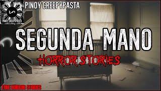 SEGUNDA MANO HORROR STORIES | True Horror Stories | Pinoy Creepypasta