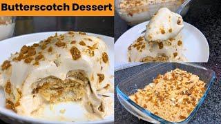 6 Minutes Butterscotch Dessert Recipe | Eggless Butter Scotch Pudding | Butterscotch Sweets Recipe