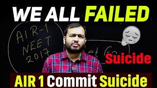 We All FAILED  AIR - 1 || NEET