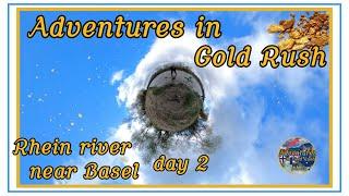 Adventures in Gold Rush - Rhein river near Basel day 2 (SE04EP13)