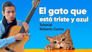  Como tocar El gato triste y azul De Roberto Carlos En Guitarra Acustica