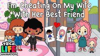 He Cheated On His Wife With Her Friend | Toca Love Story | Toca Boca Life World | Toca Animation