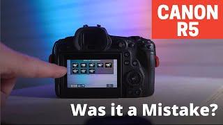 Was Buying the Canon R5 a Mistake? 6 Month Review