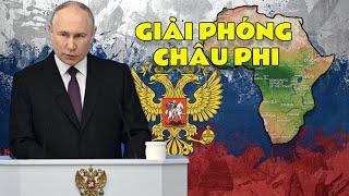 Ván cờ lớn Putin: Pháp đau đớn nhìn Nga giải phóng Châu Phi