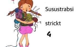 Susustrabsi strickt 4 - Danke, danke, danke und ein Giveaway!