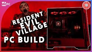 Resident Evil 8 PC Build - The SCARIEST PC Build Ever?