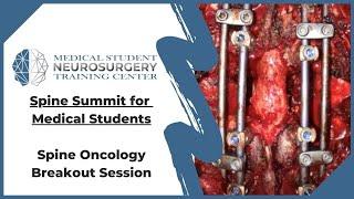 Spine Summit for Medical Students: Spine Oncology Breakout Session