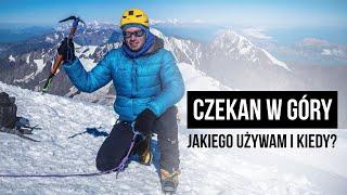 #008. Czekan w góry. Jakiego używam i kiedy?