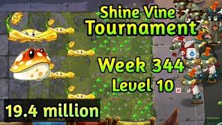 PVZ2-Arena Shine Vine Tournament 19.4m Week 344 High Level Plants Strategy Season 71