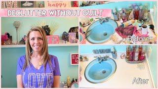 How to Declutter without Guilt when Messes come back | Bathroom & Makeup Clean Out