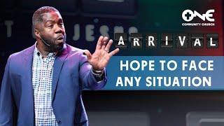 The Advent of Hope: Hope to Face Any Situation | A Message from Pastor Zairreus Patterson