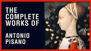 The Complete Works of Antonio Pisano (Pisanello)